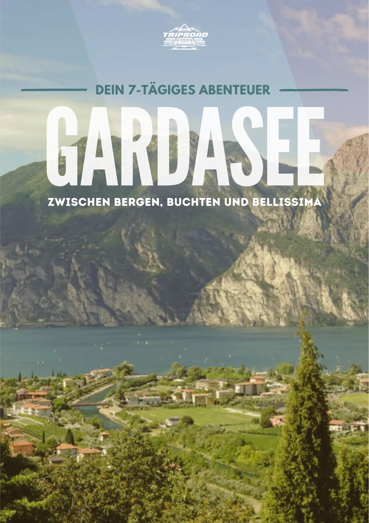 Gardasee Roadtrip - Das 7-Tage Abenteuer Roadbook