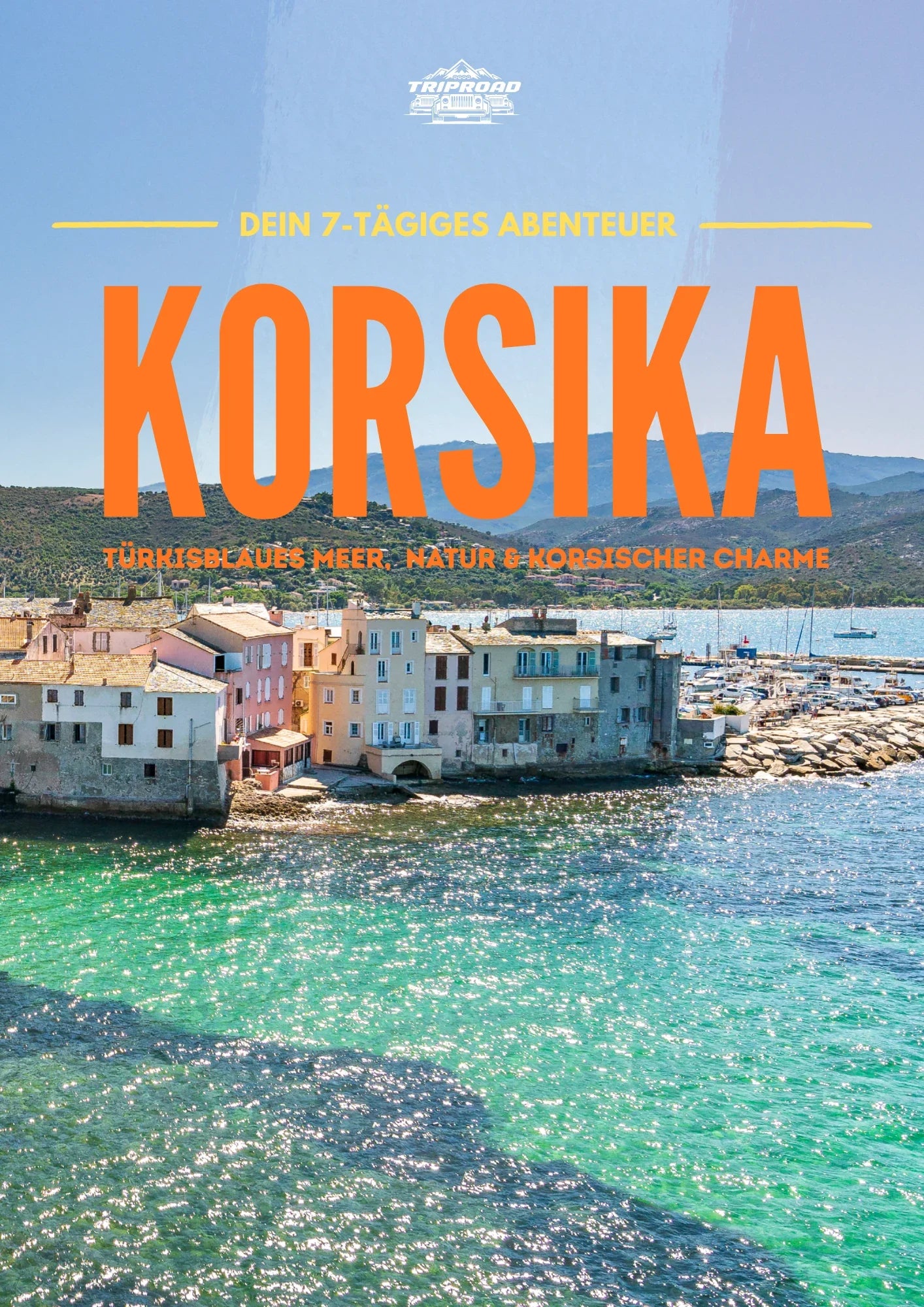 Korsika Roadtrip - Das 7-Tage Abenteuer Roadbook