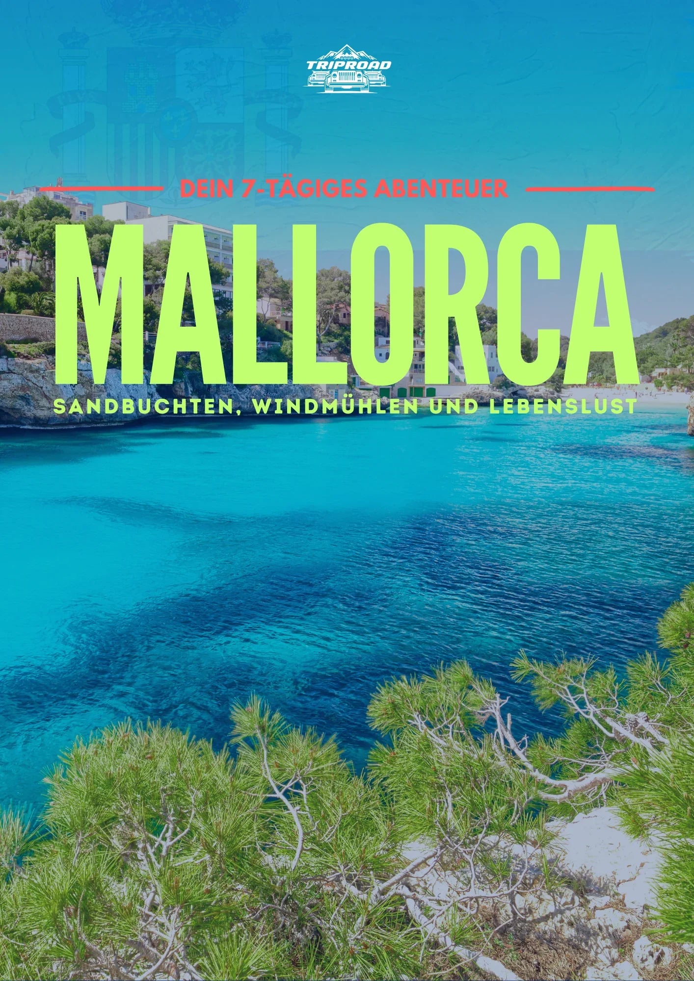 Mallorca Roadtrip - Das 7-Tage Abenteuer Roadbook