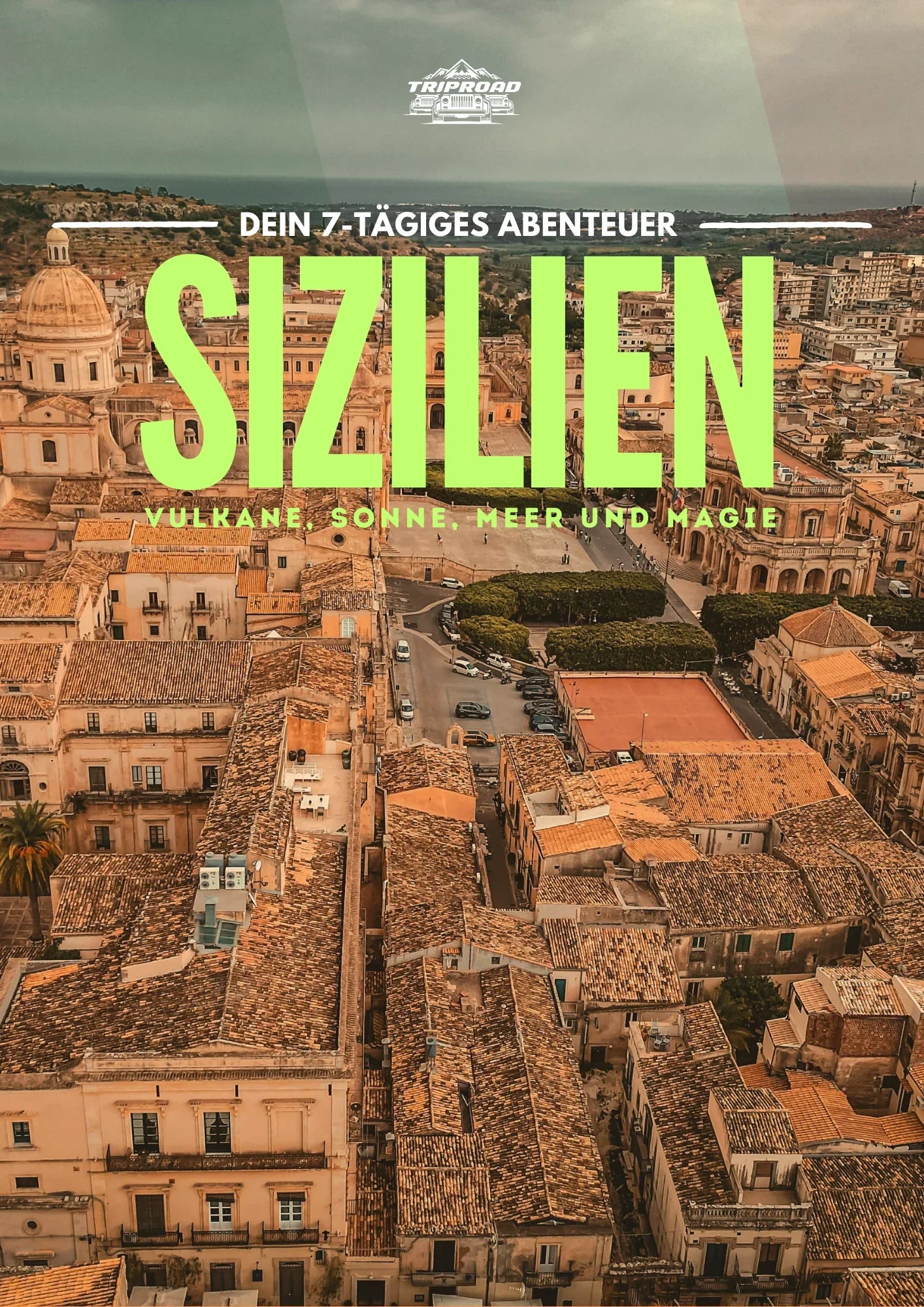 Sizilien Roadtrip - Das 7-Tage Abenteuer Roadbook