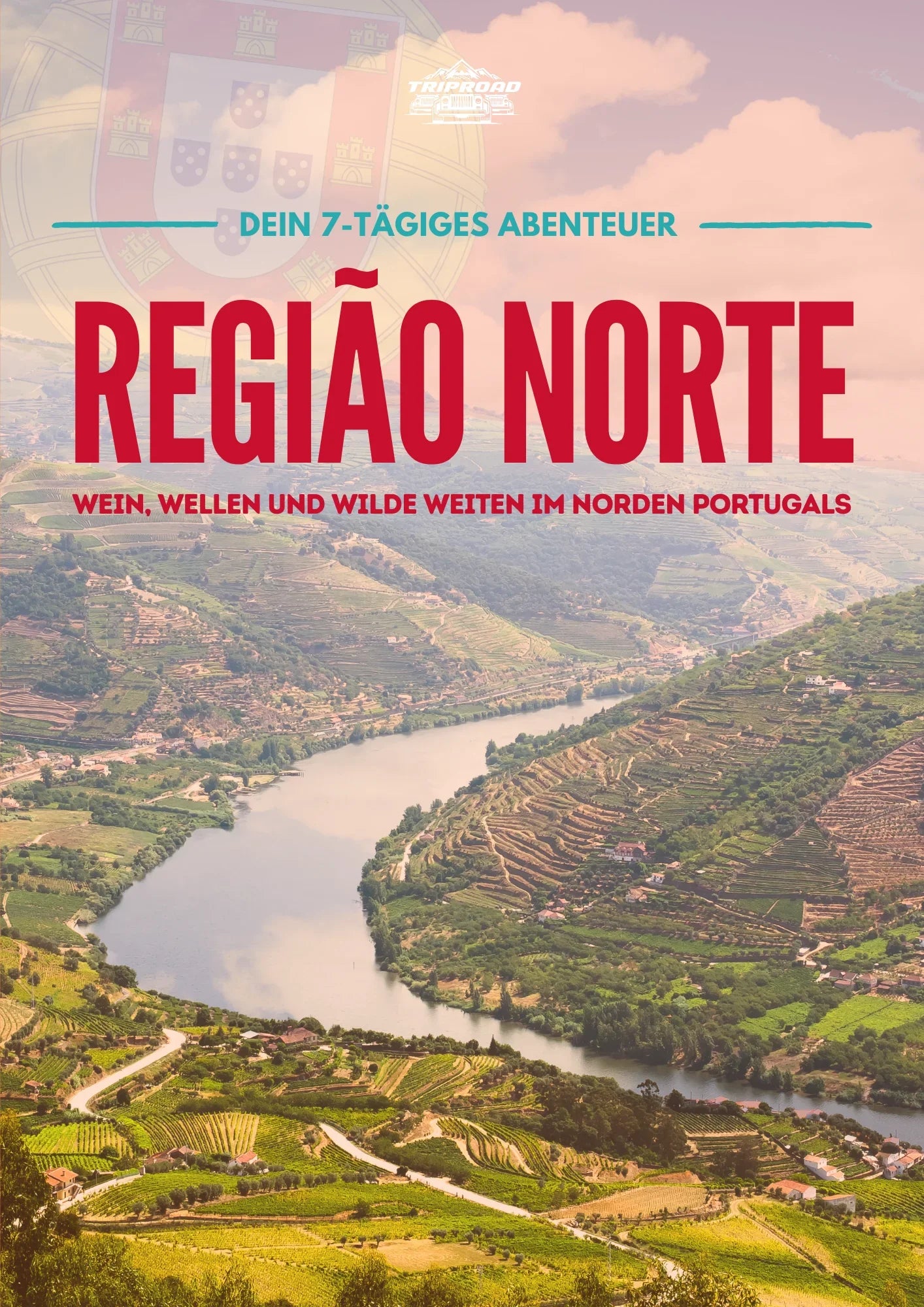 Região Norte (Nordportugal) Roadtrip - Das 7-Tage Abenteuer Roadbook